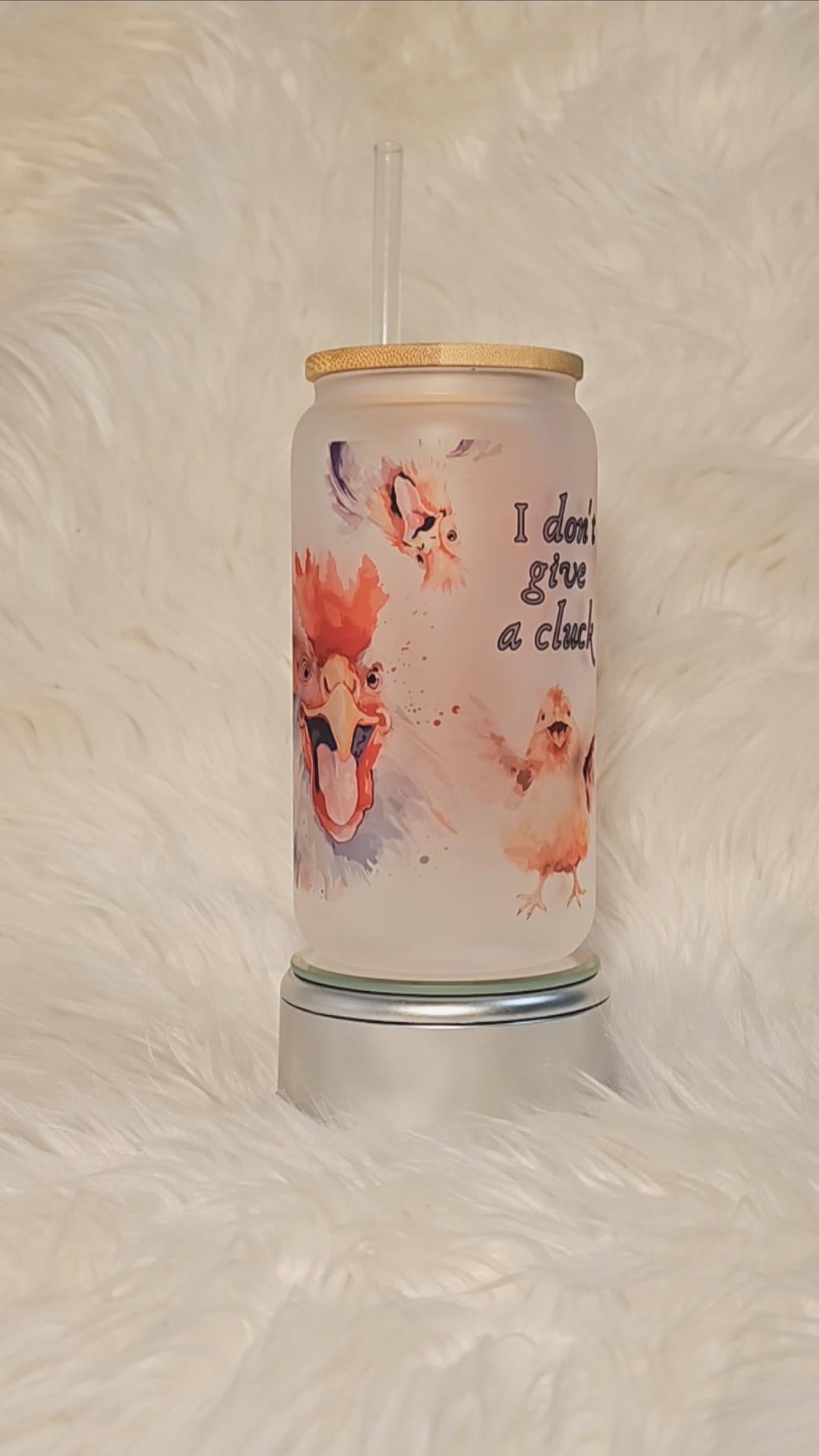 I Don't Give a Cluck Chicken Funny Libbey Frosted Can Jar Glass 16oz
